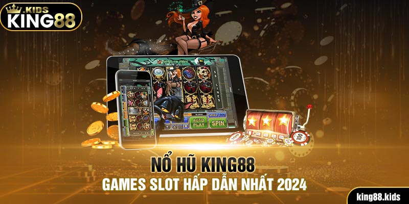 Giới thiệu game slots tại King88 