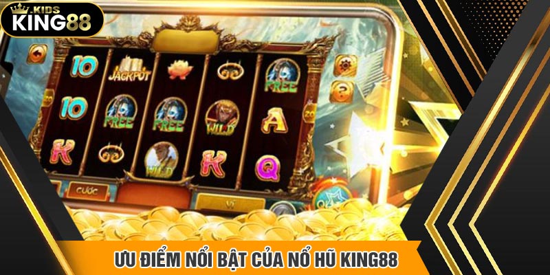 Điểm nổi trội vượt bậc của game nổ hũ 