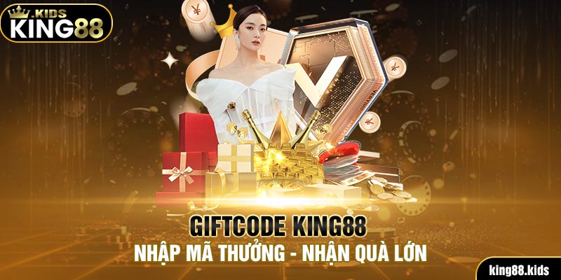 Giới thiệu giftcode King88